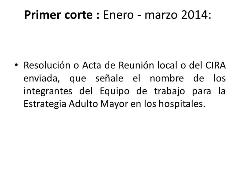 Primer corte : Enero - marzo 2014: