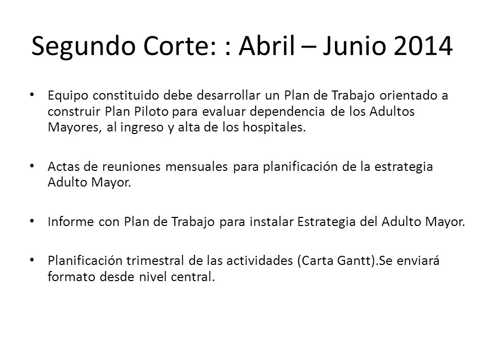 Segundo Corte: : Abril – Junio 2014