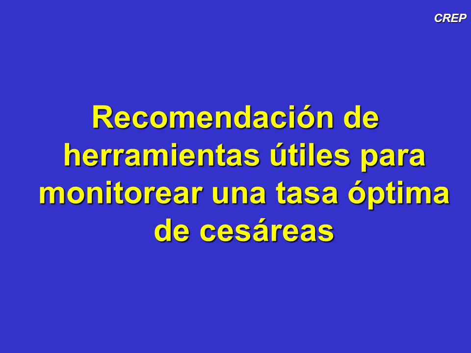 Recomendación de herramientas útiles para monitorear una tasa óptima de cesáreas