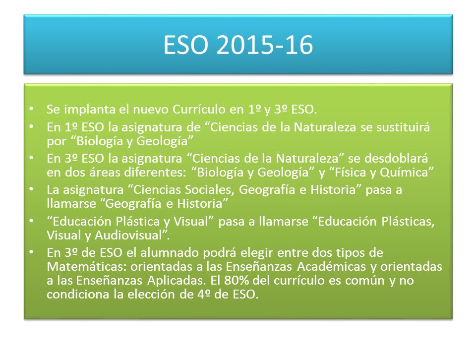 ESO Se implanta el nuevo Currículo en 1º y 3º ESO.