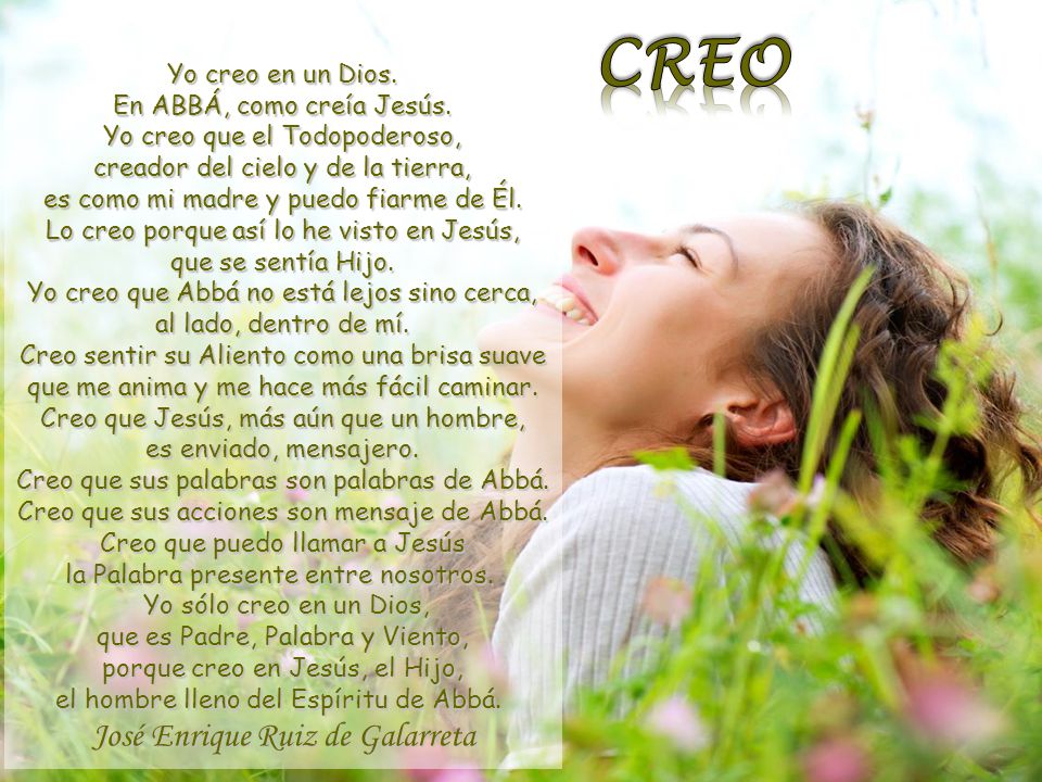 CREO José Enrique Ruiz de Galarreta Yo creo en un Dios.