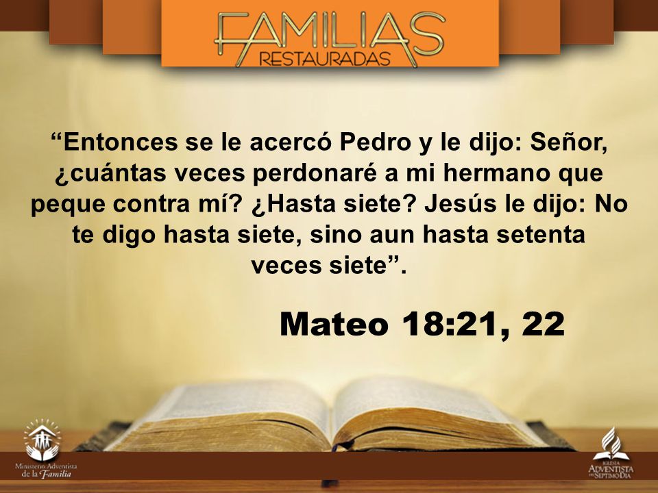 Entonces se le acercó Pedro y le dijo: Señor, ¿cuántas veces perdonaré a mi hermano que peque contra mí ¿Hasta siete Jesús le dijo: No te digo hasta siete, sino aun hasta setenta