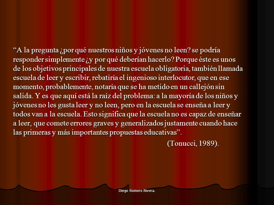 A la pregunta ¿por qué nuestros niños y jóvenes no leen