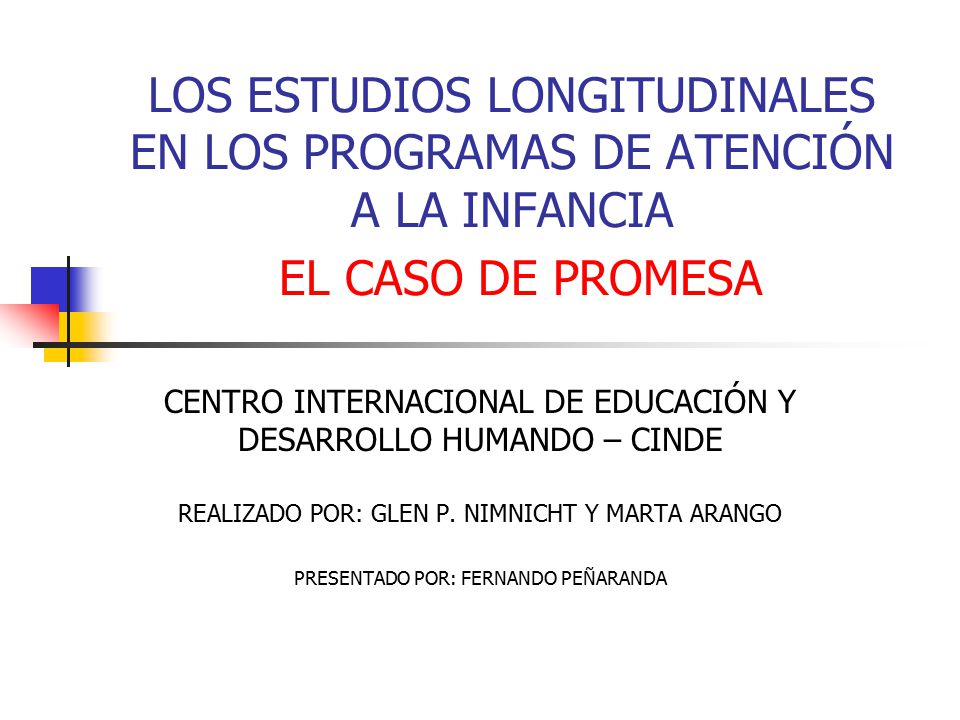 LOS ESTUDIOS LONGITUDINALES EN LOS PROGRAMAS DE ATENCIÓN A LA INFANCIA EL CASO DE PROMESA
