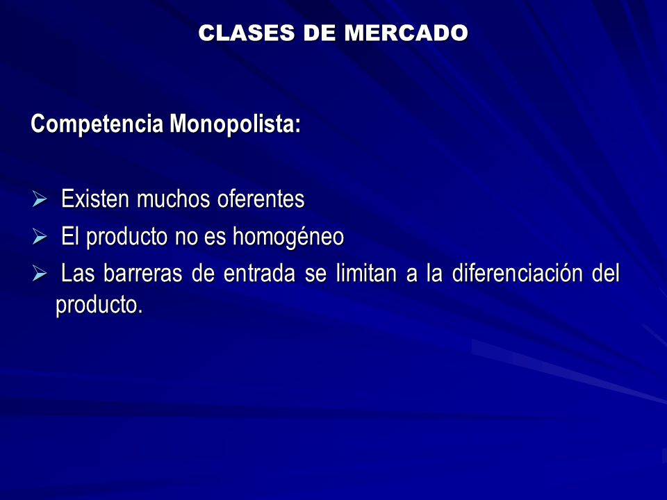 Competencia Monopolista: Existen muchos oferentes