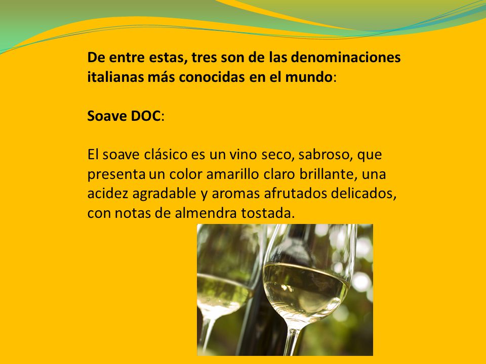 De entre estas, tres son de las denominaciones italianas más conocidas en el mundo:
