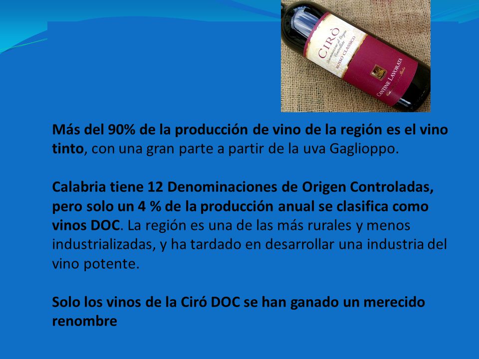 Solo los vinos de la Ciró DOC se han ganado un merecido renombre
