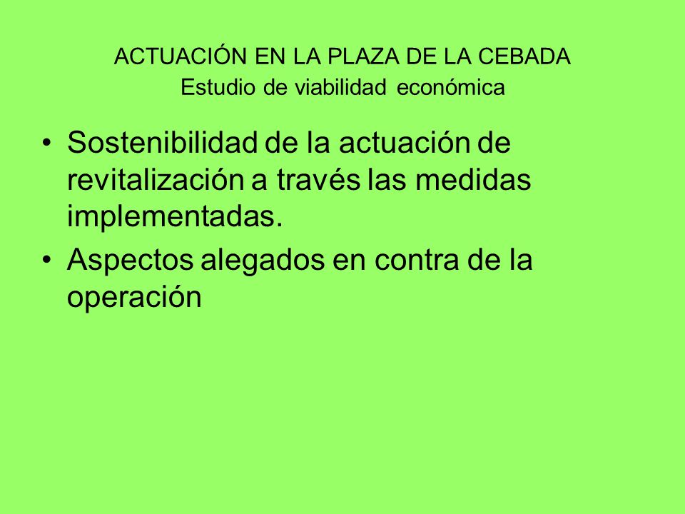 ACTUACIÓN EN LA PLAZA DE LA CEBADA Estudio de viabilidad económica