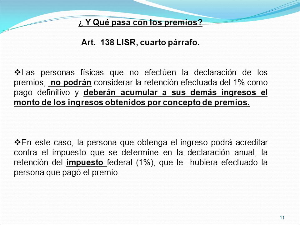 ¿ Y Qué pasa con los premios Art. 138 LISR, cuarto párrafo.
