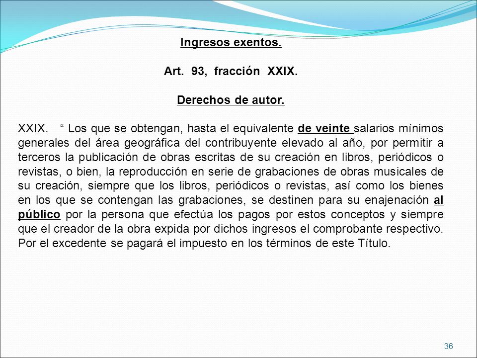 Ingresos exentos. Art. 93, fracción XXIX. Derechos de autor.