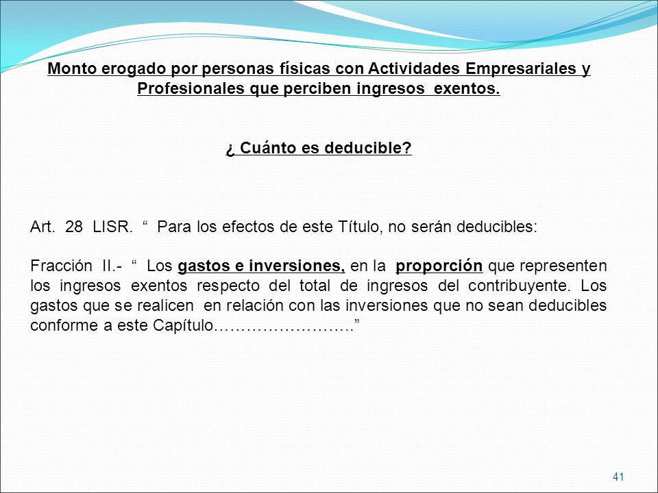 Monto erogado por personas físicas con Actividades Empresariales y Profesionales que perciben ingresos exentos.