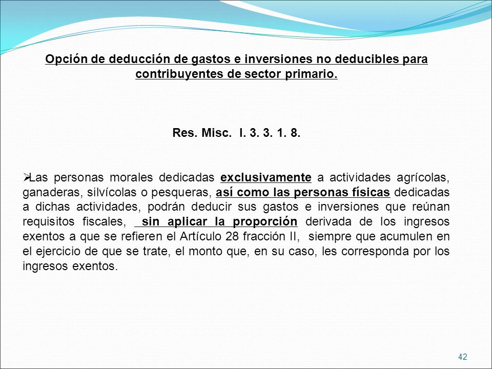 Opción de deducción de gastos e inversiones no deducibles para contribuyentes de sector primario.