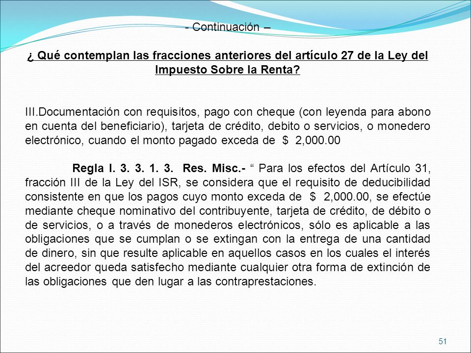 Continuación – ¿ Qué contemplan las fracciones anteriores del artículo 27 de la Ley del Impuesto Sobre la Renta