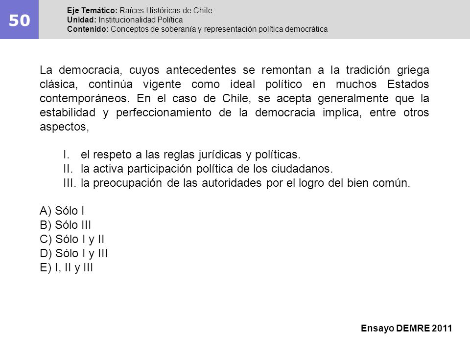 50 Eje Temático: Raíces Históricas de Chile. Unidad: Institucionalidad Política.