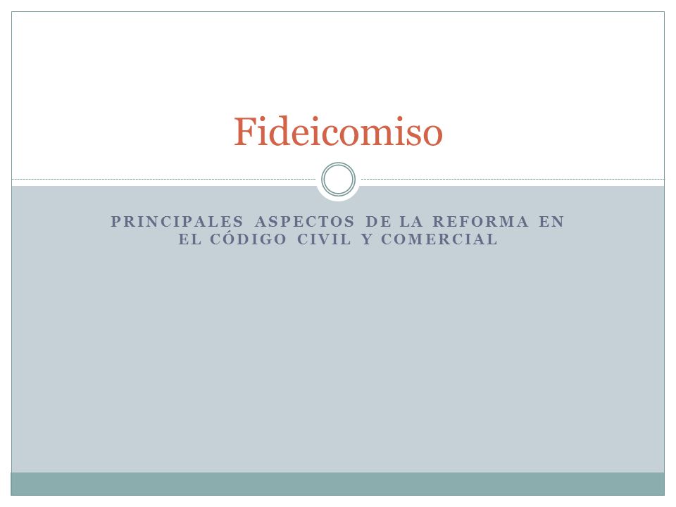 Principales aspectos de la reforma en el Código Civil y Comercial
