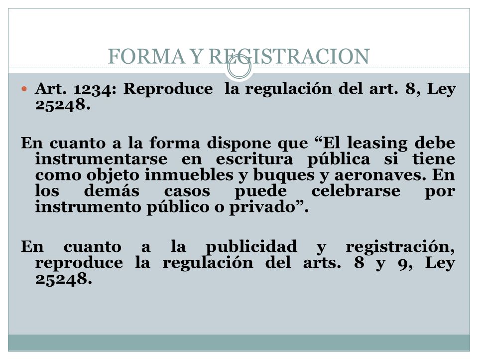 FORMA Y REGISTRACION Art. 1234: Reproduce la regulación del art. 8, Ley