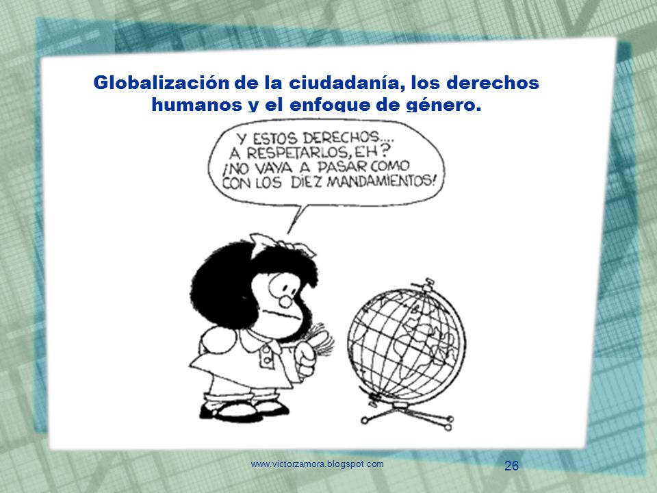 Globalización de la ciudadanía, los derechos humanos y el enfoque de género.