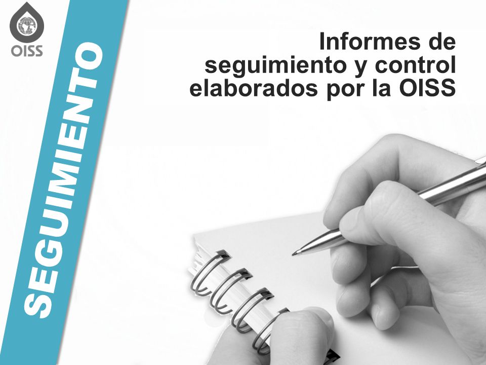 SEGUIMIENTO Informes de seguimiento y control elaborados por la OISS