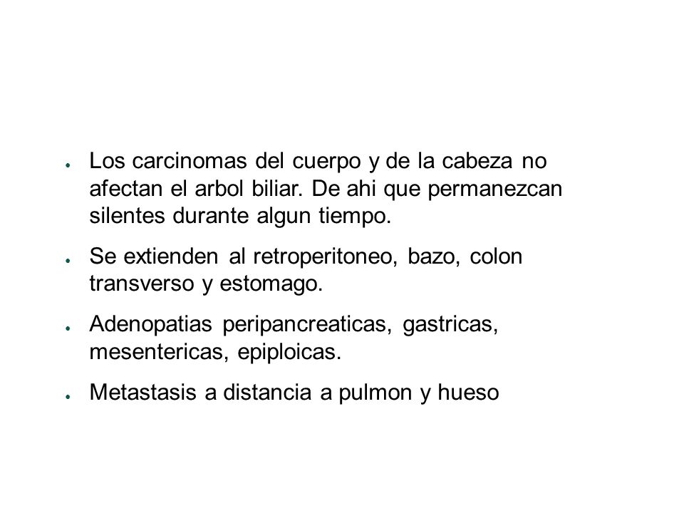 Los carcinomas del cuerpo y de la cabeza no afectan el arbol biliar