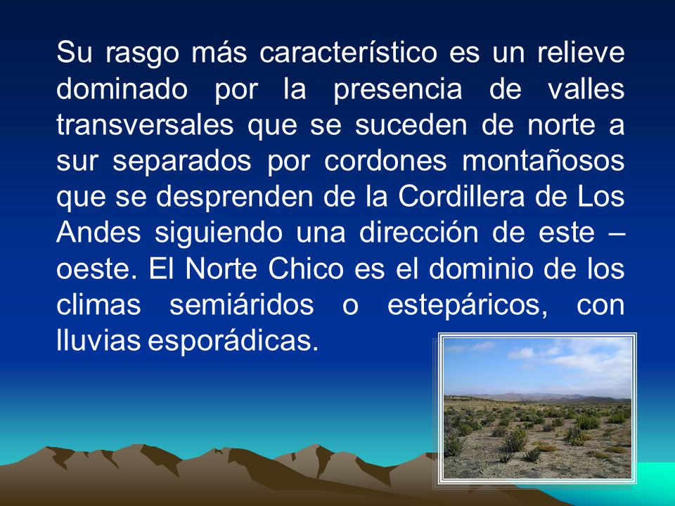 Su rasgo más característico es un relieve dominado por la presencia de valles transversales que se suceden de norte a sur separados por cordones montañosos que se desprenden de la Cordillera de Los Andes siguiendo una dirección de este – oeste.