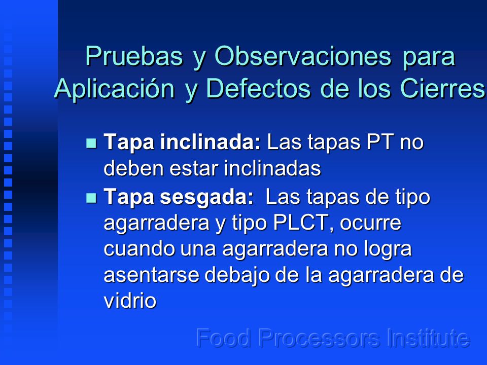 Pruebas y Observaciones para Aplicación y Defectos de los Cierres