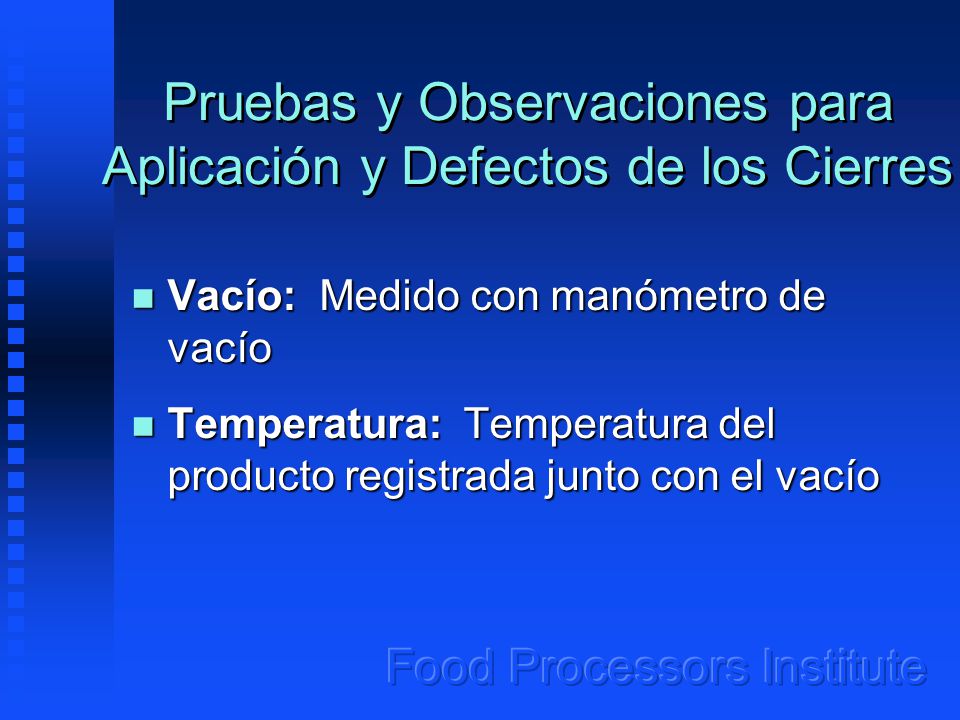 Pruebas y Observaciones para Aplicación y Defectos de los Cierres