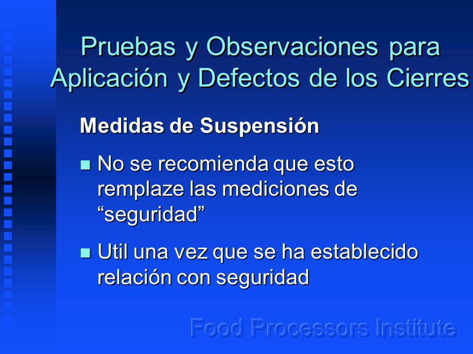 Pruebas y Observaciones para Aplicación y Defectos de los Cierres