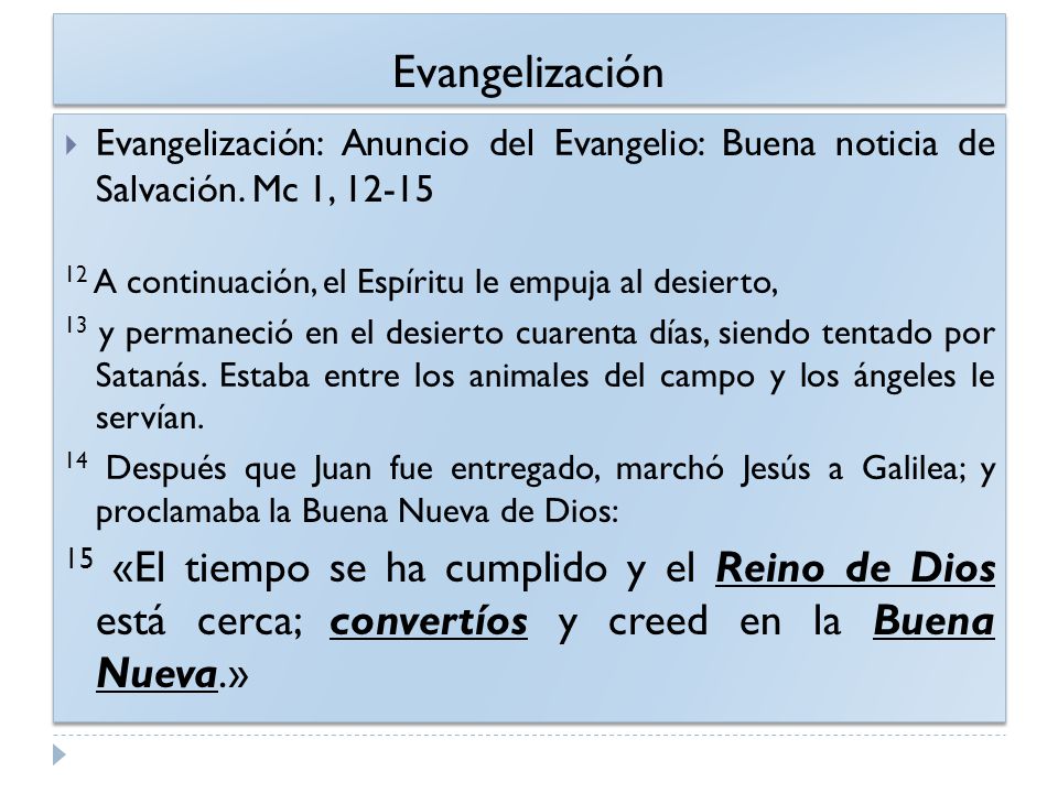 Evangelización Evangelización: Anuncio del Evangelio: Buena noticia de Salvación. Mc 1,