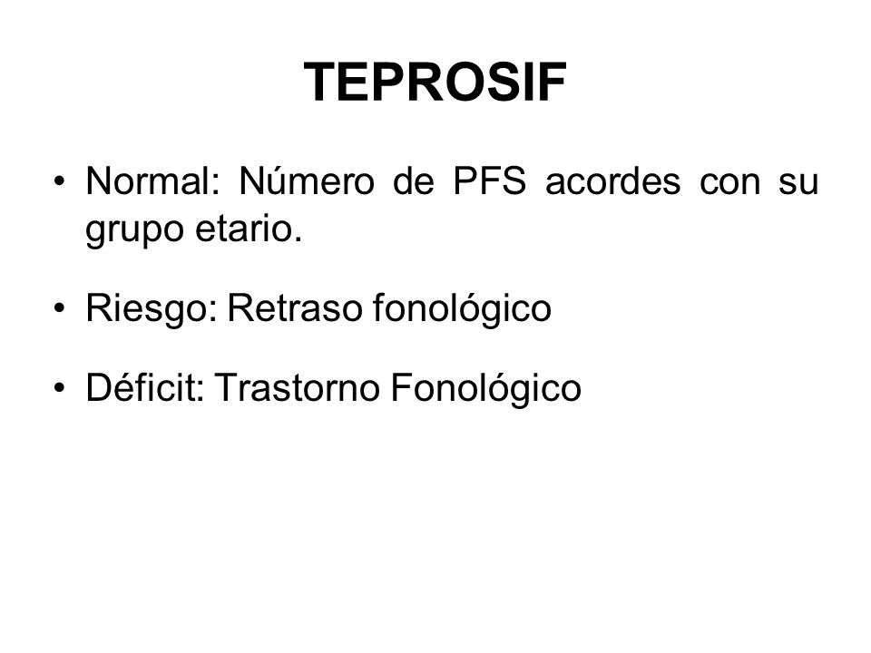 TEPROSIF Normal: Número de PFS acordes con su grupo etario.