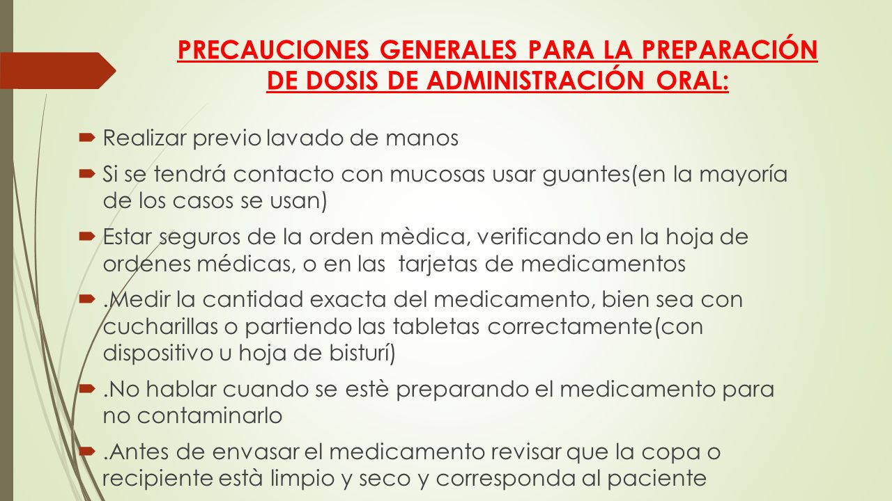 PRECAUCIONES GENERALES PARA LA PREPARACIÓN DE DOSIS DE ADMINISTRACIÓN ORAL: