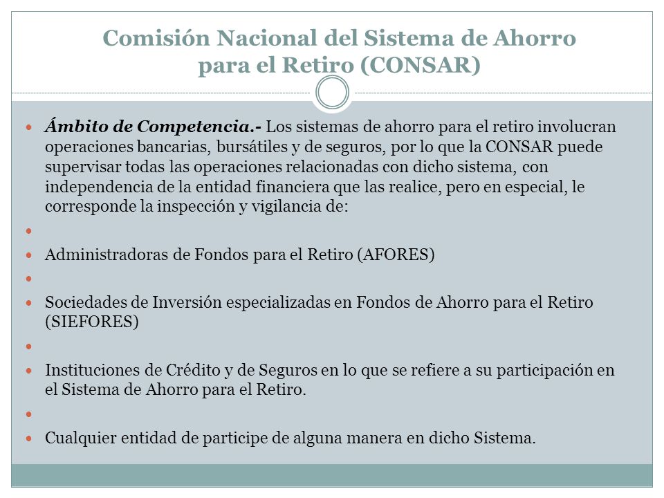 Comisión Nacional del Sistema de Ahorro para el Retiro (CONSAR)