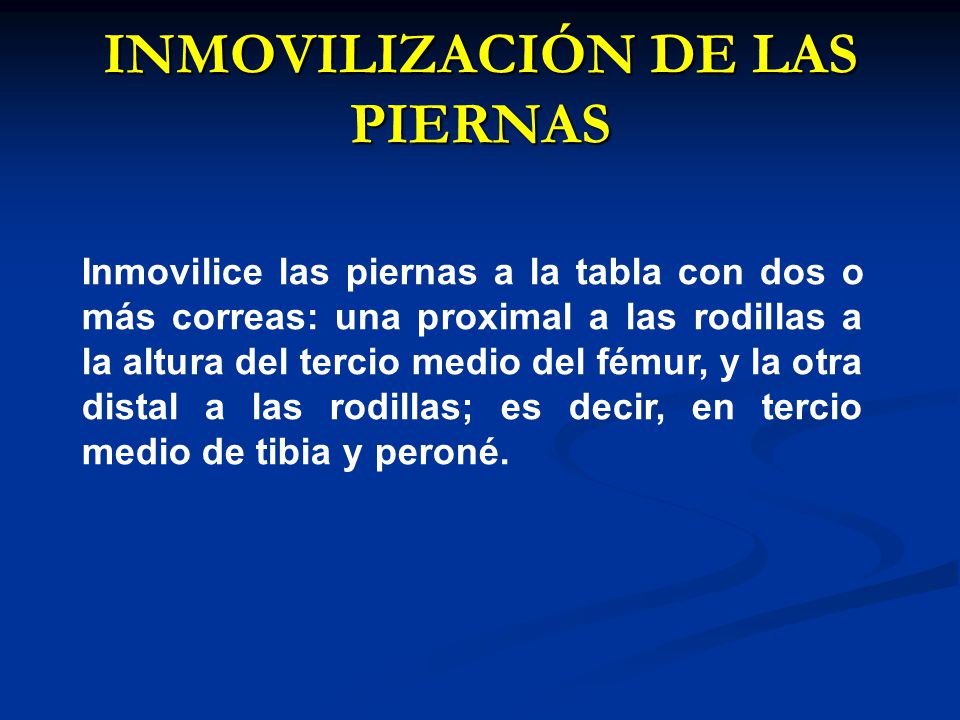 INMOVILIZACIÓN DE LAS PIERNAS