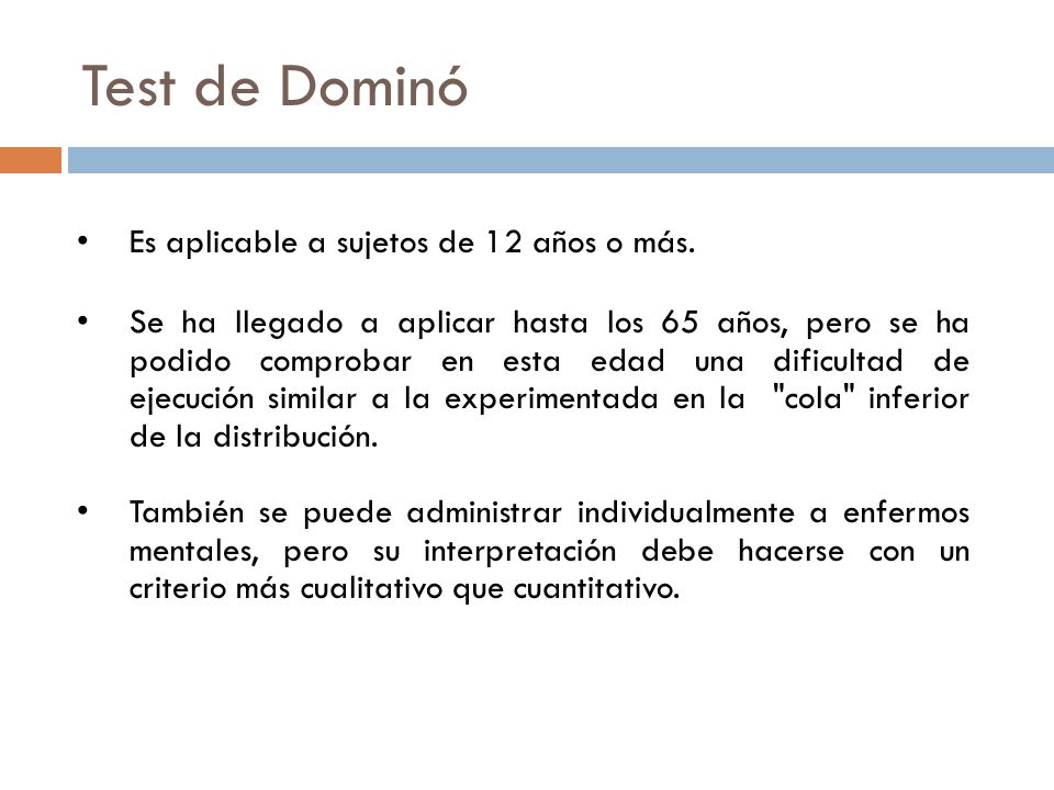 Test de Dominó Es aplicable a sujetos de 12 años o más.