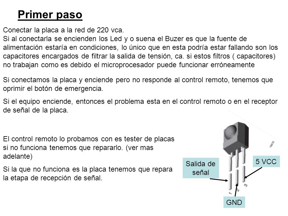 Primer paso Conectar la placa a la red de 220 vca.