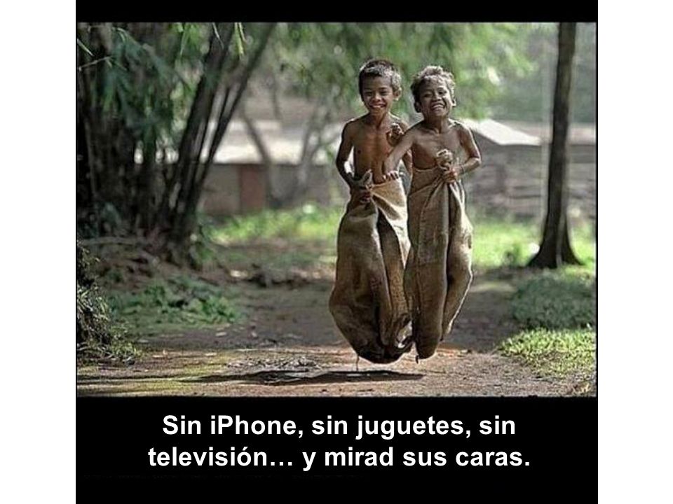 Sin iPhone, sin juguetes, sin televisión… y mirad sus caras.