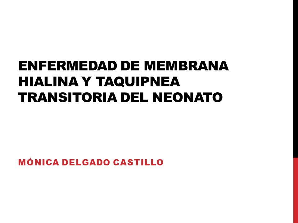 enfermedad de membrana hialina y taquipnea transitoria del neonato