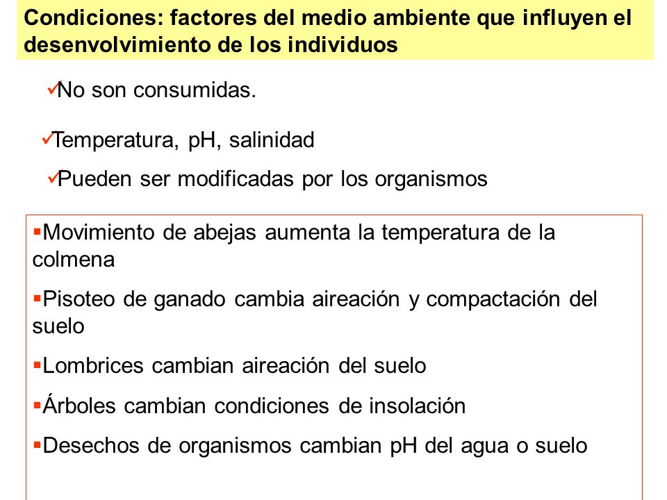 Condiciones: factores del medio ambiente que influyen el desenvolvimiento de los individuos