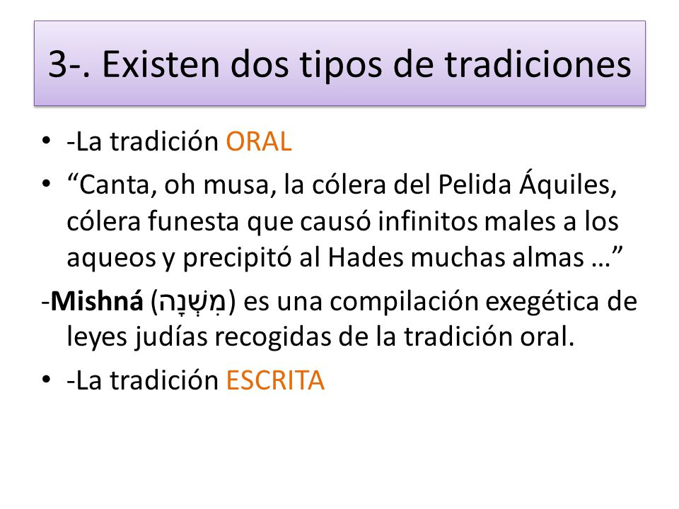 3-. Existen dos tipos de tradiciones