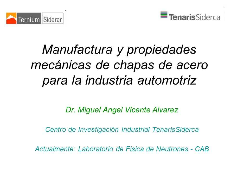 Manufactura y propiedades mecánicas de chapas de acero para la industria automotriz