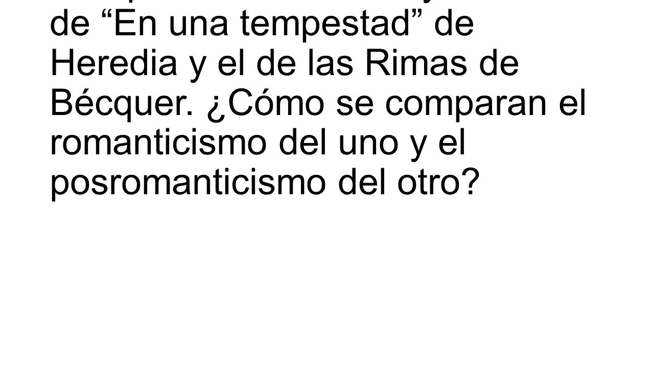 Compara la sonoridad y el estilo de En una tempestad de Heredia y el de las Rimas de Bécquer.