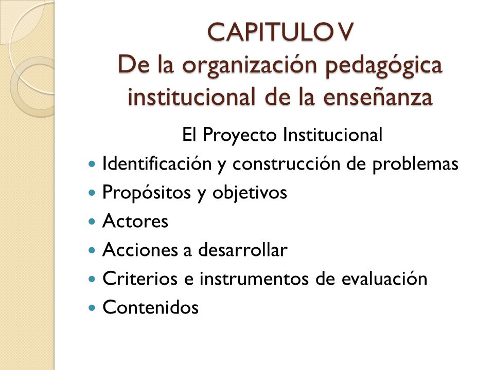 CAPITULO V De la organización pedagógica institucional de la enseñanza