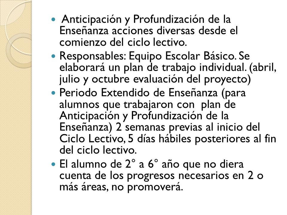Anticipación y Profundización de la Enseñanza acciones diversas desde el comienzo del ciclo lectivo.