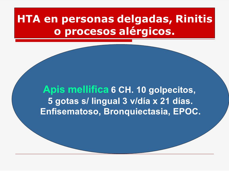 HTA en personas delgadas, Rinitis o procesos alérgicos.