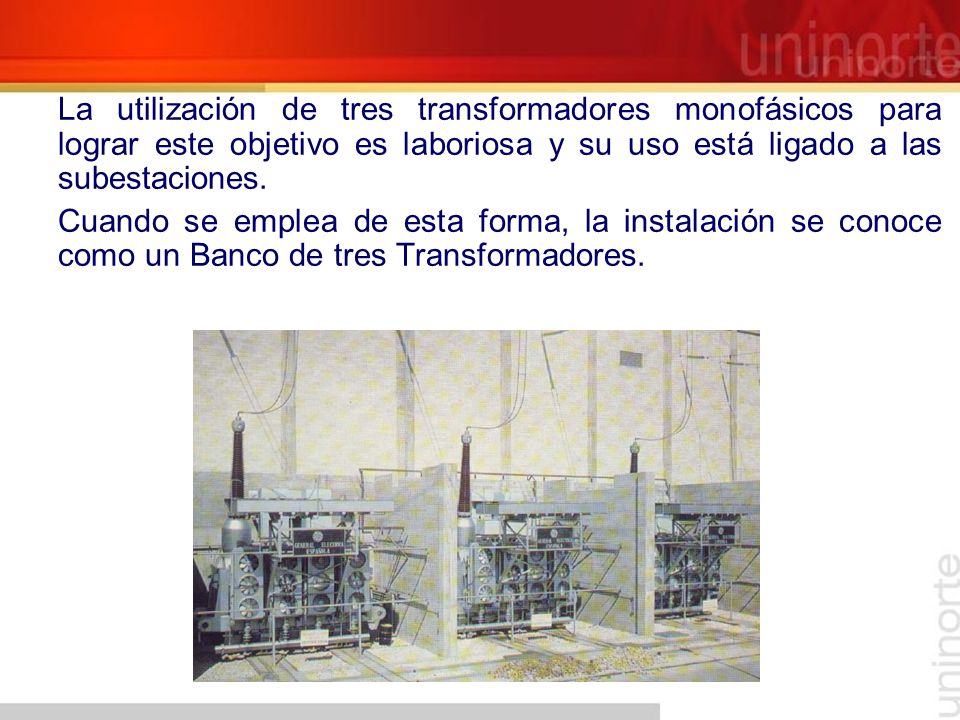 La utilización de tres transformadores monofásicos para lograr este objetivo es laboriosa y su uso está ligado a las subestaciones.