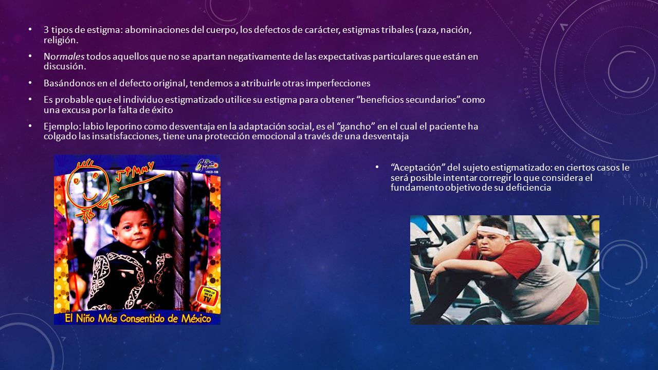 3 tipos de estigma: abominaciones del cuerpo, los defectos de carácter, estigmas tribales (raza, nación, religión.