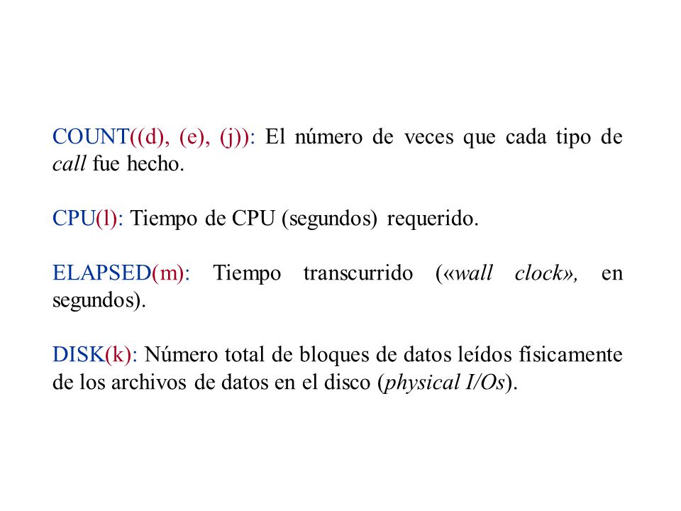COUNT((d), (e), (j)): El número de veces que cada tipo de call fue hecho.