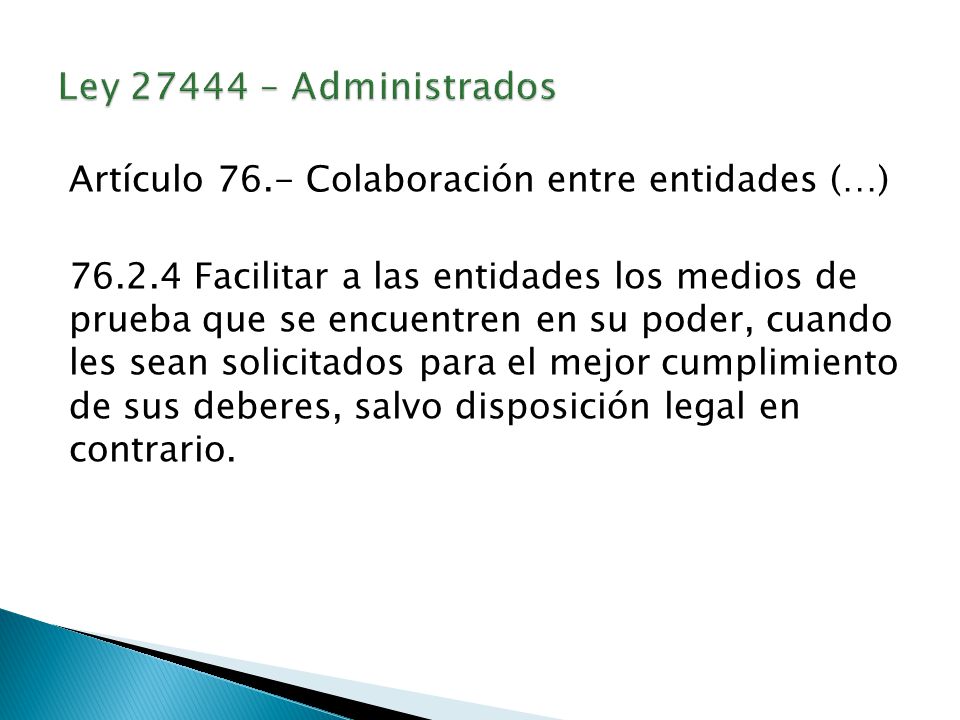 Ley – Administrados Artículo 76.- Colaboración entre entidades (…)