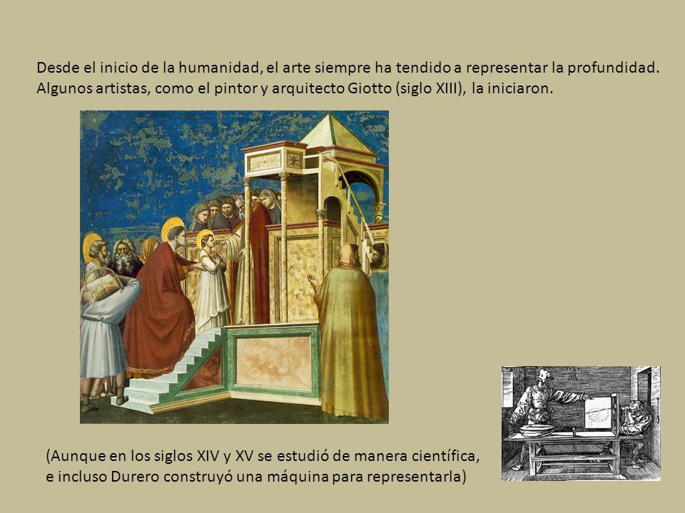 Desde el inicio de la humanidad, el arte siempre ha tendido a representar la profundidad.