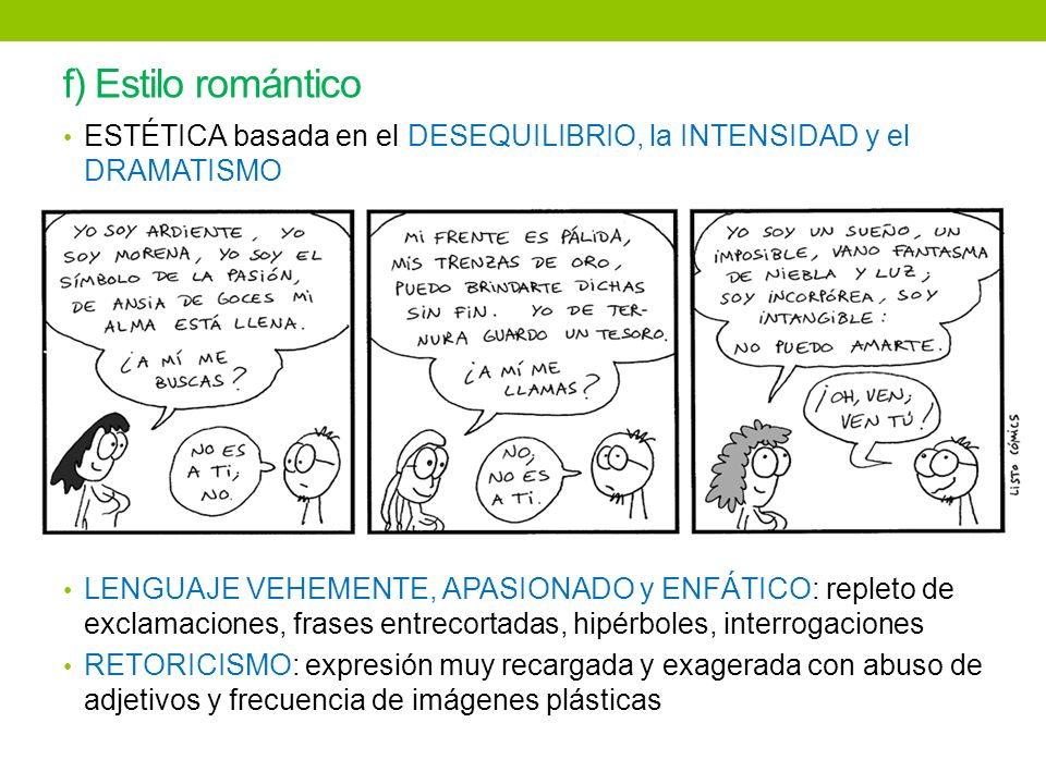 f) Estilo romántico ESTÉTICA basada en el DESEQUILIBRIO, la INTENSIDAD y el DRAMATISMO.