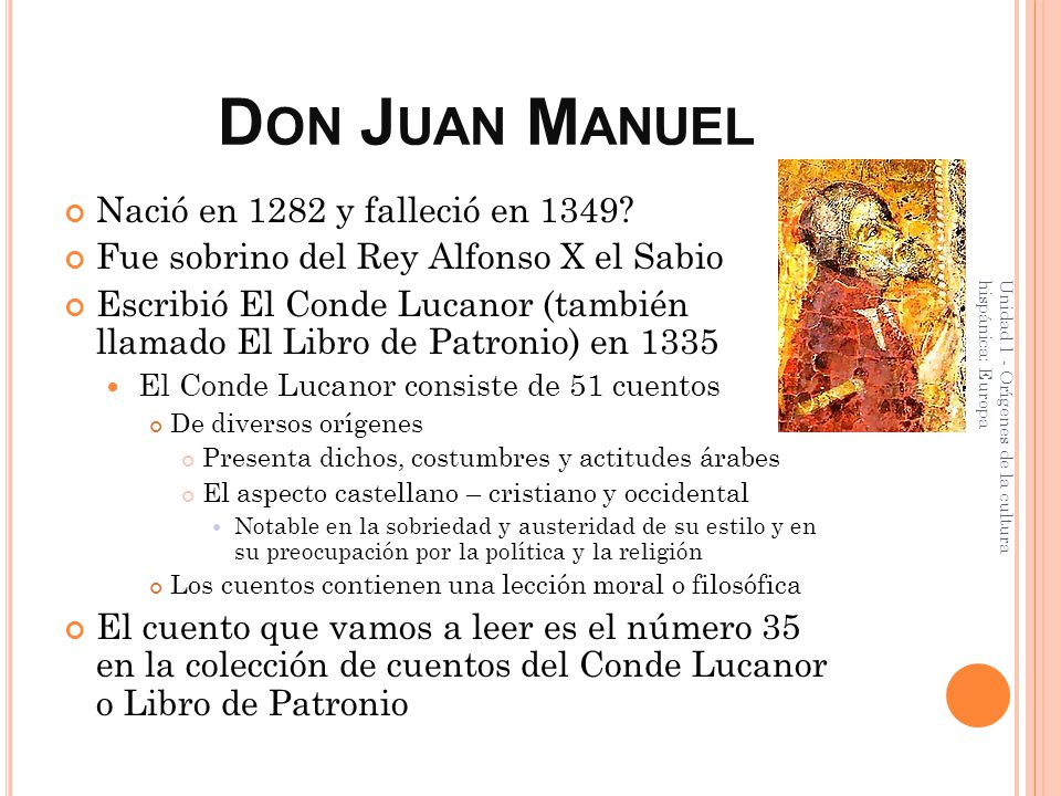 Don Juan Manuel Nació en 1282 y falleció en 1349